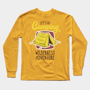 Let's Go Camping Wilderness Adventure Long Sleeve T-Shirt